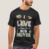 I Love Being Bus Driver Easter Day Teacher Tシャツ (正面)