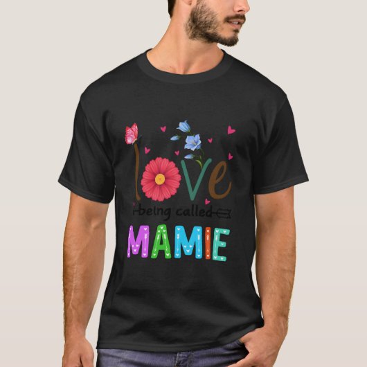 I Love Being Called Mamie Floral Mamie Tシャツ (正面)