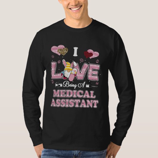 I Love Being Medical Assistant Gnome Easter Nurse Tシャツ (正面)