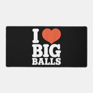 I Love Big Balls, Hetero Women Gay Men Lovers Ball デスクマット