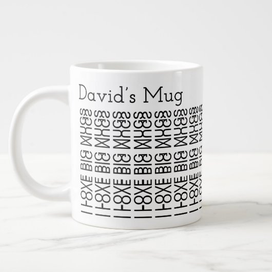 I Love Big Mugs & Name Hidden Secret Message 156B ジャンボコーヒーマグカップ (左)