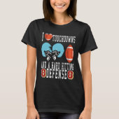 I Love Big Sacks Tight Ends and A Strong D  Footba Tシャツ (正面)