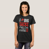 I Love Big Sacks Tight Ends And Strong D   Footbal Tシャツ (正面フル)