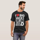 I Love Big Sacks Tight Ends And Strong D  Football Tシャツ (正面フル)