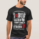 I Love Big Sacks Tight Ends And Strong D Funny Foo Tシャツ (正面)