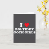 I Love Big Tiddy Goth Girls Funny Quote Humor  カード (黄色い花)