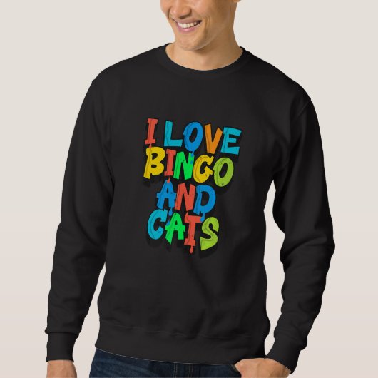 I Love Bingo and Cats Cute Animal Bingo  7 スウェットシャツ (正面)