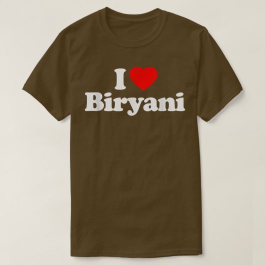 I Love Biryani Heart Funny Tシャツ (デザイン正面)