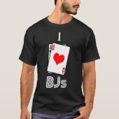 I Love BJs Blackjack 21カジノ賭博 Tシャツ (正面)