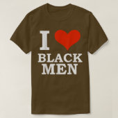 I Love Black Men Black is Beautiful Black Pride Me Tシャツ (デザイン正面)