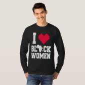 I Love Black Women  Men  For Black History Month Tシャツ (正面フル)