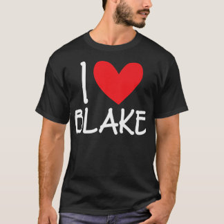 I Love Blake Name Personalized Men Guy BFF Friend  Tシャツ