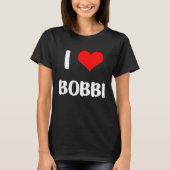 I love BOBBI  valentine guy heart Anniversary 6 Tシャツ (正面)