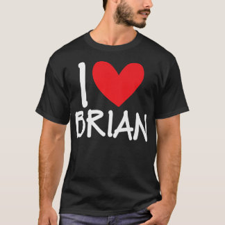 I Love Brian NameメンズパーソナライズされたガイBFF Friend Tシャツ