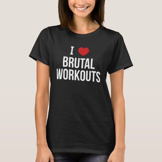 I Love Brutal Workouts Tシャツ (正面)