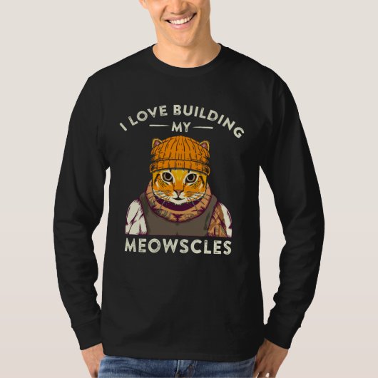 I Love Building My Muscles Meowscles Cat Pun Body  Tシャツ (正面)