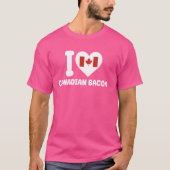 I Love Canadian Bacon - Canada Breakfast Food Tシャツ (正面)