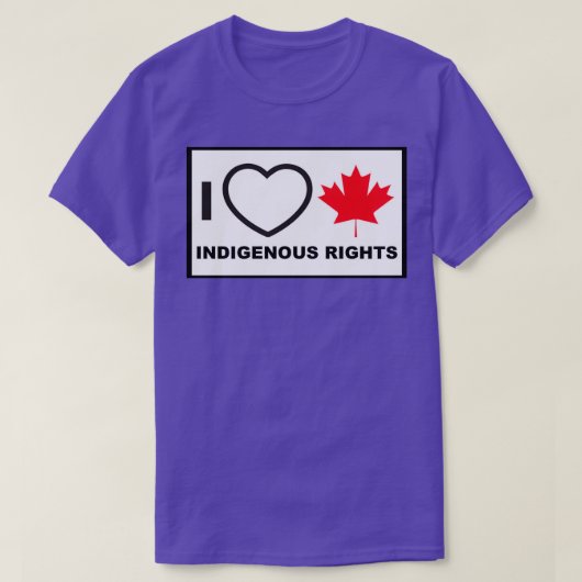 I Love Canadian Indigenous Rights Tシャツ (デザイン正面)