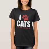 I Love Cats It s Humans That Annoy Me   Cat Tシャツ (正面)