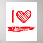 I Love Cheboygan I Heart Cheboygan ポスター (正面)
