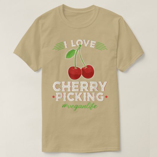 I Love Cherry Picking, Vegan Life Cherry Picker Ve Tシャツ (デザイン正面)