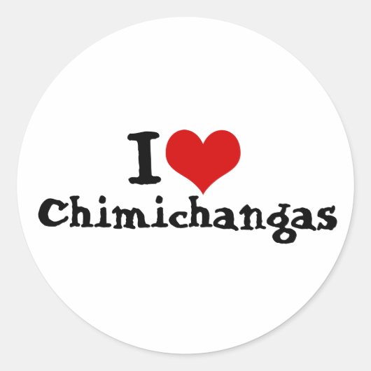 I Love Chimichangasステッカー ラウンドシール (正面)
