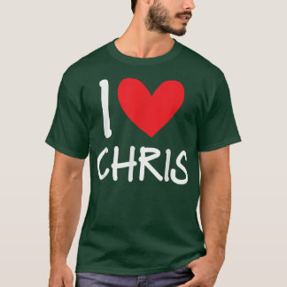 I Love Chris Name パーソナライズされた Men Guy BFF Friend Tシャツ