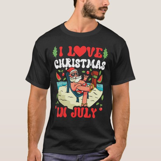 I Love Christmas In July Sarcastic Summer Santa Tシャツ (正面)