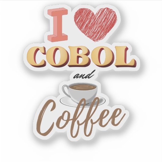 I Love Cobol Programming and Coffee Sticker シール (正面)