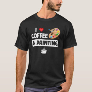 I Love Coffee and 絵を描's Artist絵を描とSip Pa Tシャツ