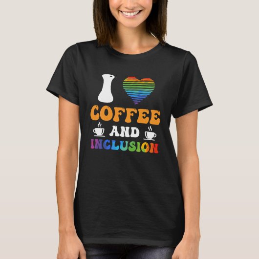 I love Coffee and Inclusion handicap Solidarity  1 Tシャツ (正面)