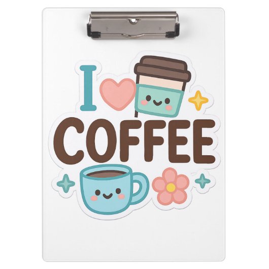 I Love Coffee Cute Kawaii Sticker – Adorable Coffe クリップボード (正面)