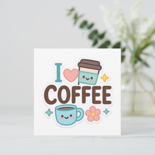 I Love Coffee Cute Kawaii Sticker – Adorable Coffe 招待状 (スタンド正面)