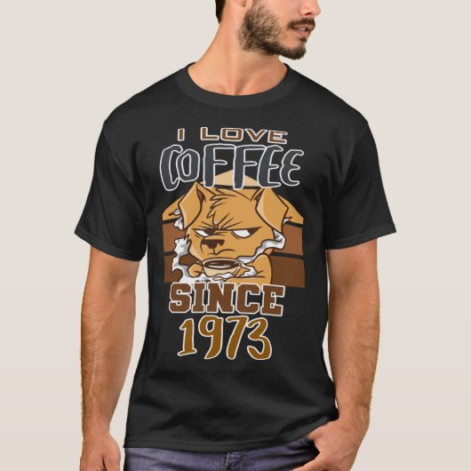 I love coffee since 1973 tシャツ (正面)