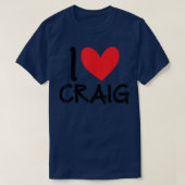 I Love Craig Name Personalized Men Guy BFF Friend  Tシャツ (デザイン正面)