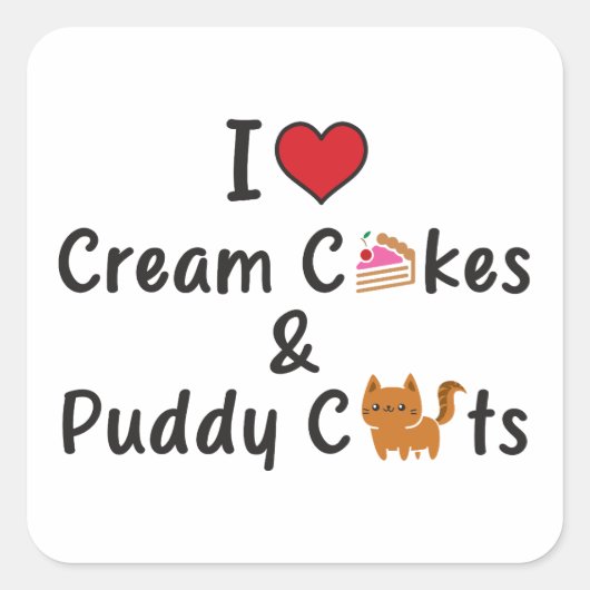 I Love Cream Cakes & Puddy Cats スクエアシール (正面)