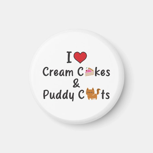 I Love Cream Cakes & Puddy Cats Magnet マグネット (正面)