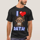 I Love Data – 先住民STEM学ぶ少女プルロフ Tシャツ (正面)