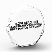 I Love Deadlines Whooshing Noise Funny Sign フォトブロック (左)