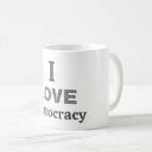 I Love Democracy Coffee Mug コーヒーマグカップ (正面右)