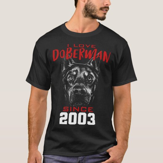 I love doberman since 2003 tシャツ (正面)
