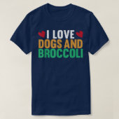 I Love Dogs And Broccoli Funny Vegetarian Broccoli Tシャツ (デザイン正面)