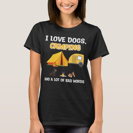 I love dogs camping & a lot of bad words camper tシャツ (正面)