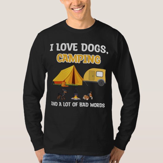 I love dogs camping & a lot of bad words camper tシャツ (正面)
