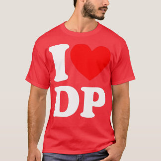I Love DP IハートDP Tシャツ
