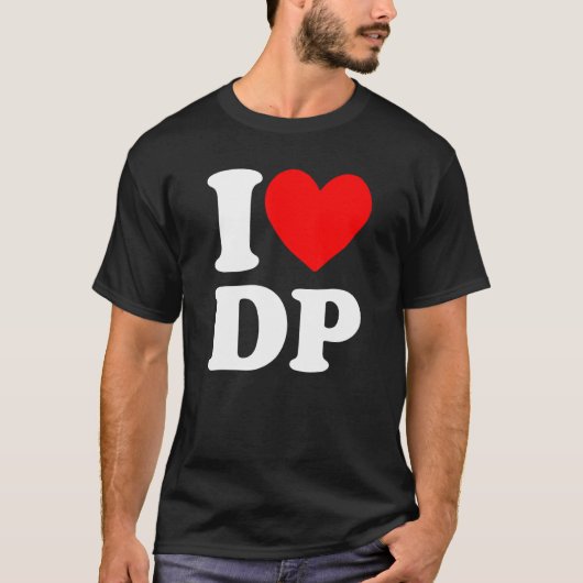 I Love DP IハートDP Tシャツ (正面)