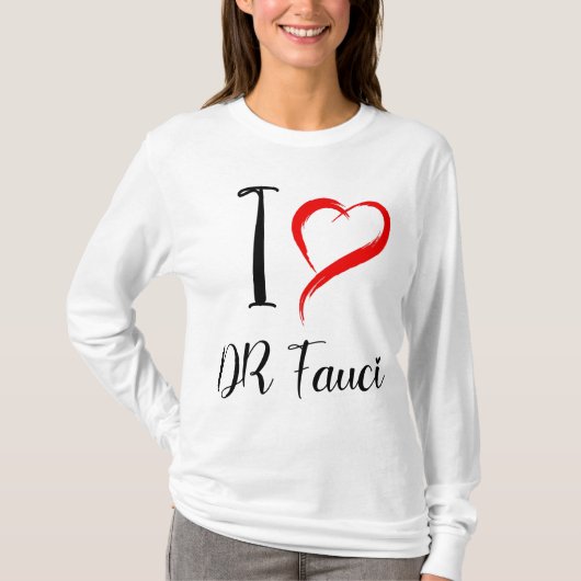I love DR FAUCI, DR ANTHONY FAUCI Tシャツ (正面)