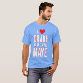 I Love Drake drek Maye Maye Tシャツ (正面フル)