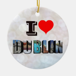 I Love Dublin Ireland 3D Travel Photo セラミックオーナメント