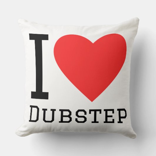 I love dubstep クッション (正面)